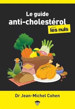 Le guide anti-cholestérol pour les nuls - Jean-Michel Cohen