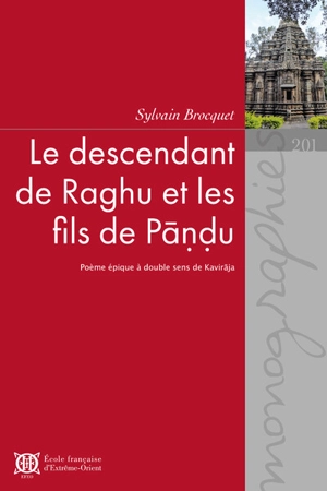 Le descendant de Raghu et les fils de Pându : poème épique à double sens de Kavirâja - Kaviraja