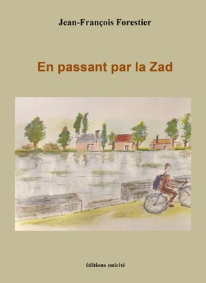 En passant par la Zad - Jean-François Forestier