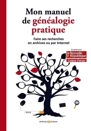 Mon manuel de généalogie pratique : faire ses recherches en archives ou par Internet - Marie-Odile Mergnac