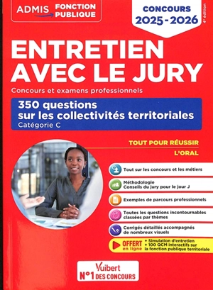 Entretien avec le jury : concours et examens professionnels : 350 questions sur les collectivités territoriales, catégorie C, concours 2025-2026 - Fabienne Geninasca