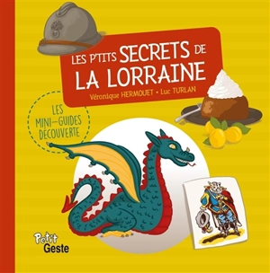 Les p'tits secrets de la Lorraine - Véronique Hermouet