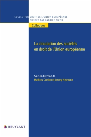 La circulation des sociétés en droit de l'Union européenne