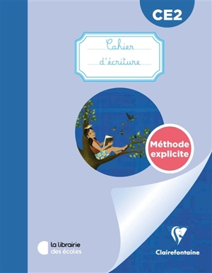 Cahier d'écriture CE2 : méthode explicite - Anne-Laure Louis