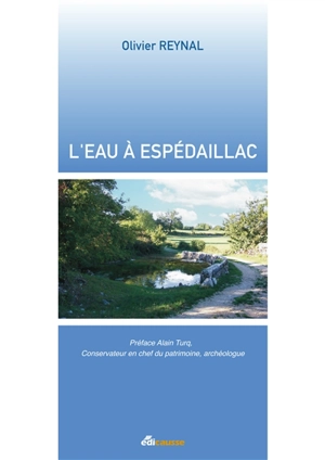 L'eau à Espédaillac - Olivier Reynal