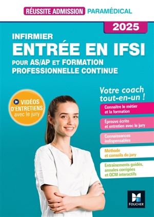 Infirmier, entrée en IFSI : pour AS-AP et formation professionnelle continue, votre coach tout-en-un ! : 2025 - Jackie Pillard