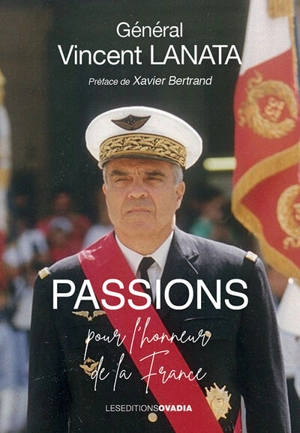 Passions : pour l'honneur de la France - Vincent Lanata