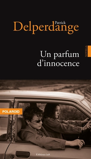 Un parfum d'innocence - Patrick Delperdange