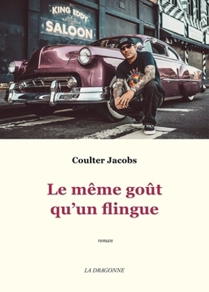 Le même goût qu'un flingue - Coulter Jacobs