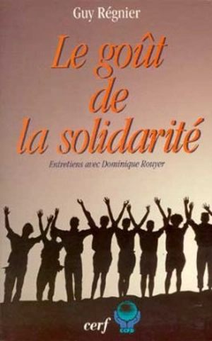 Le goût de la solidarité : entretiens - Guy Régnier