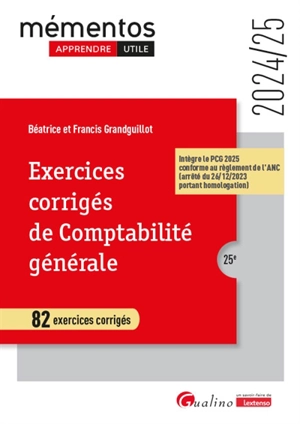 Exercices corrigés de comptabilité générale : 82 exercices corrigés : 2024-2025 - Béatrice Grandguillot