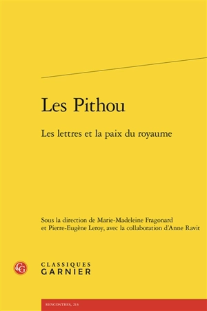 Les Pithou : les lettres et la paix du royaume