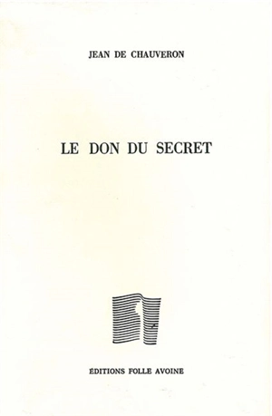 Le don du secret - Jean de Chauveron