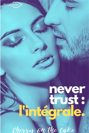 Never trust : l'intégrale - Cherry on the cake