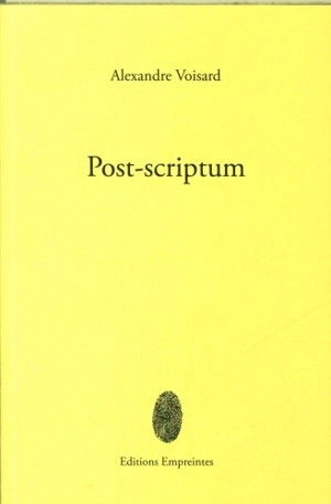 Post-scriptum - Alexandre Voisard