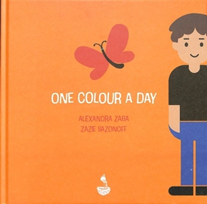 One colour a day. Ein Tag, eine Farbe - Alexandra Zaba