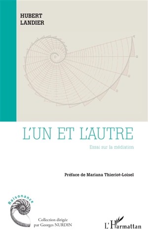 L'un et l'autre : essai sur la médiation - Hubert Landier