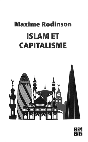 Islam et capitalisme - Maxime Rodinson