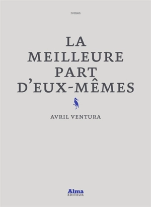 La meilleure part d'eux-mêmes - Avril Ventura