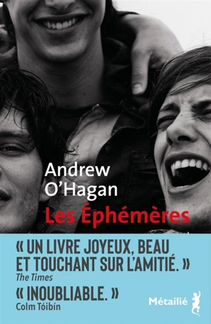 Les éphémères - Andrew O'Hagan