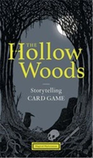 The Hollow Woods Storytelling Card Game (Magical Myrioramas) - Rohan Daniel Eason