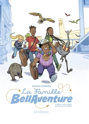 La famille Bellaventure. Vol. 1. Mille millions de Mille à-bord - Zidrou