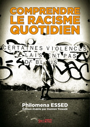 Comprendre le racisme quotidien - Philomena Essed