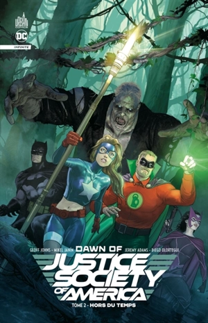 Dawn of Justice Society of America. Vol. 2. Hors du temps - Jeremy Adams