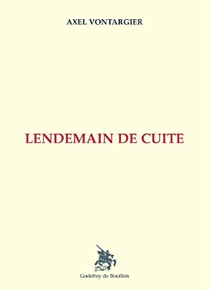 Lendemain de cuite - Axel Vontargier