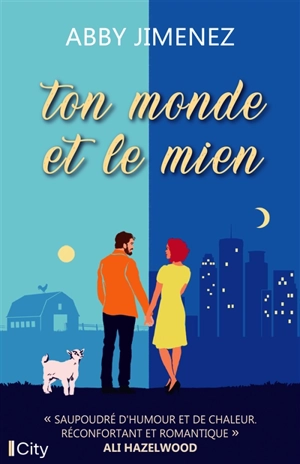 Ton monde et le mien - Abby Jimenez