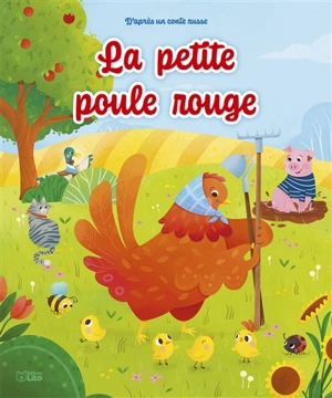 La petite poule rouge - Kathie Fagundez