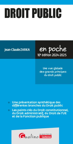 Droit public : une vue globale des grands principes du droit public : 2024-2025 - Jean-Claude Zarka