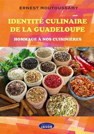 Identité culinaire de la Guadeloupe : hommage à nos cuisinières - Ernest Moutoussamy