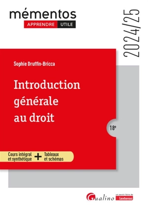 Introduction générale au droit : cours intégral et synthétique + tableaux et schémas : 2024-2025 - Sophie Druffin-Bricca