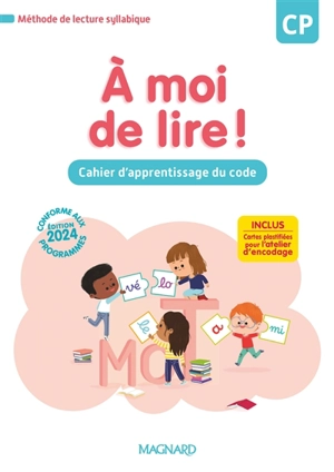 A moi de lire ! CP : cahier d'apprentissage du code : méthode de lecture syllabique