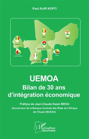 UEMOA : bilan de 30 ans d'intégration économique - Paul Koffi Koffi