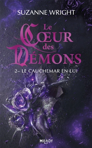 Le coeur des démons. Vol. 2. Le cauchemar en lui - Suzanne Wright