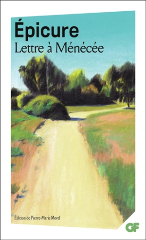 Lettre à Ménécée - Epicure