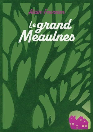 Le grand Meaulnes - Alain-Fournier