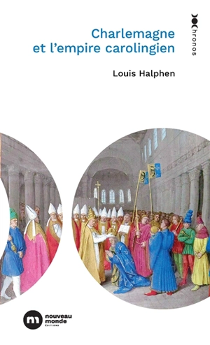 Charlemagne et l'Empire carolingien - Louis Halphen