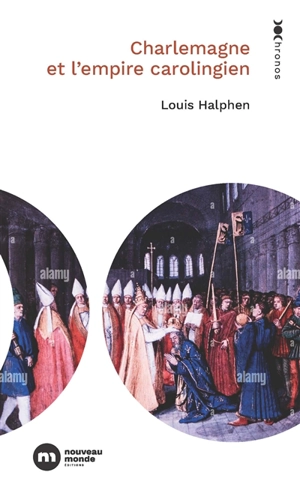 Charlemagne et l'Empire carolingien - Louis Halphen