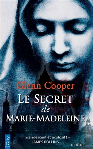 Le secret de Marie-Madeleine - Glenn Cooper