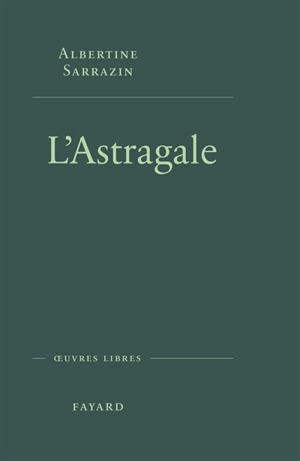 L'astragale - Albertine Sarrazin