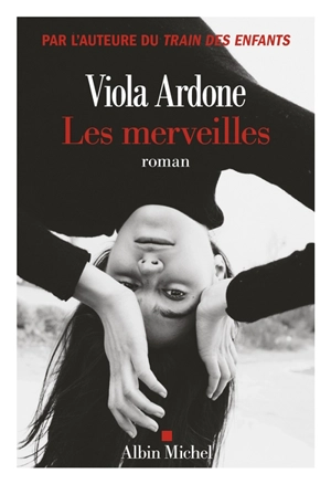 Les merveilles - Viola Ardone