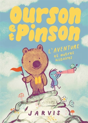 Ourson et Pinson. Vol. 3. L'aventure et autres histoires - Jarvis