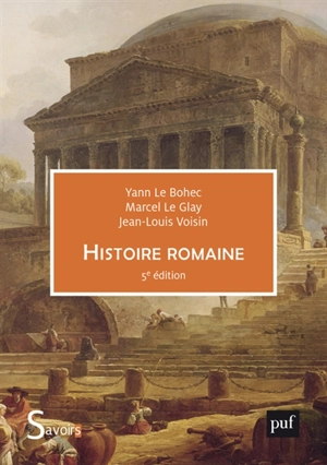 Histoire romaine - Yann Le Bohec