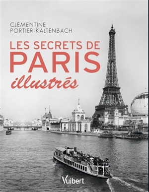 Les secrets de Paris illustrés - Clémentine Portier-Kaltenbach