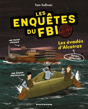 Les enquêtes du FBI. Vol. 2. Les évadés d'Alcatraz - Tom Sullivan