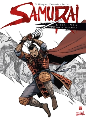 Samurai : origines. Vol. 6. La voie de la vengeance - Di Giorgio