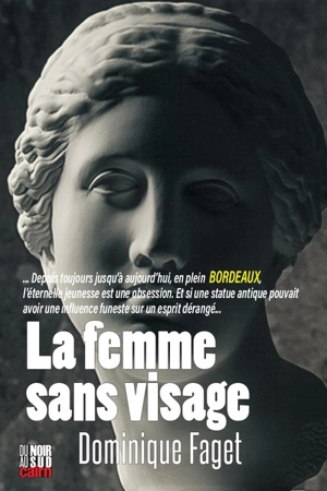 La femme sans visage - Dominique Faget